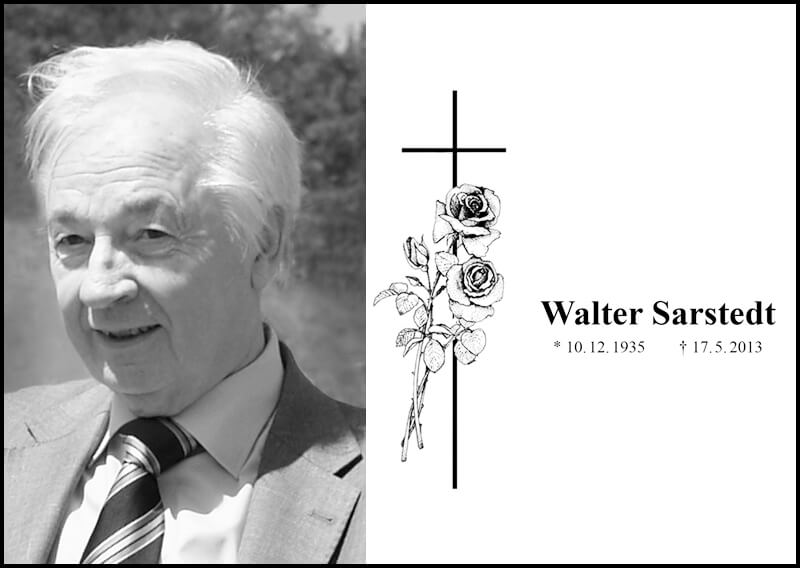 Tod des Unternehmensgründer Walter Sarstedt am 17.05.2013
